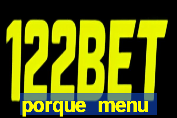 porque menu selvagem acabou